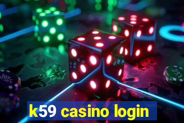 k59 casino login
